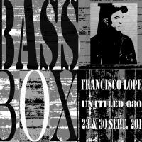 BassBox ohrenhoch | untitled 0808 by Francisco López | Artwork Knut Remond